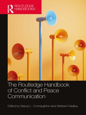 cover image of The Routledge Handbook of Conflict and Peace Communication